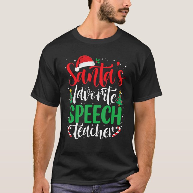Santa's Favorite Speech Teacher Christmas Santa Ha T-Shirt (Front)