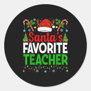 Santa's Favorite Teachers Christmas Funny Christma Classic Round Sticker
