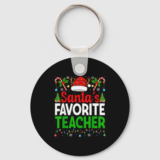 Santa's Favorite Teachers Christmas Funny Christma Key Ring (Front)