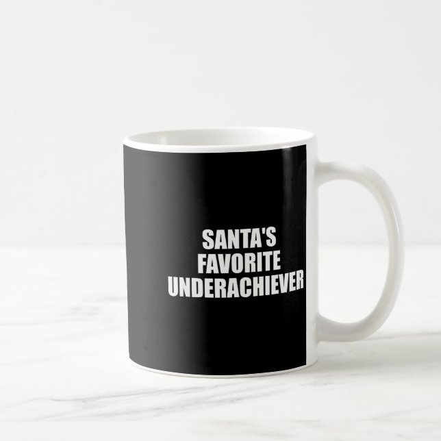 Santas Favorite Underachiever Funny Christmas Holi Coffee Mug (Right)
