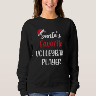 Santas Favorite Volleyball Player Christmas Voll Sweatshirt