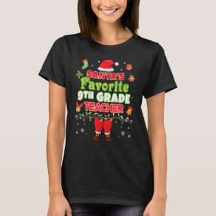 Santa's Favourite 9th Grade Teacher Santa Suit Chr T-Shirt