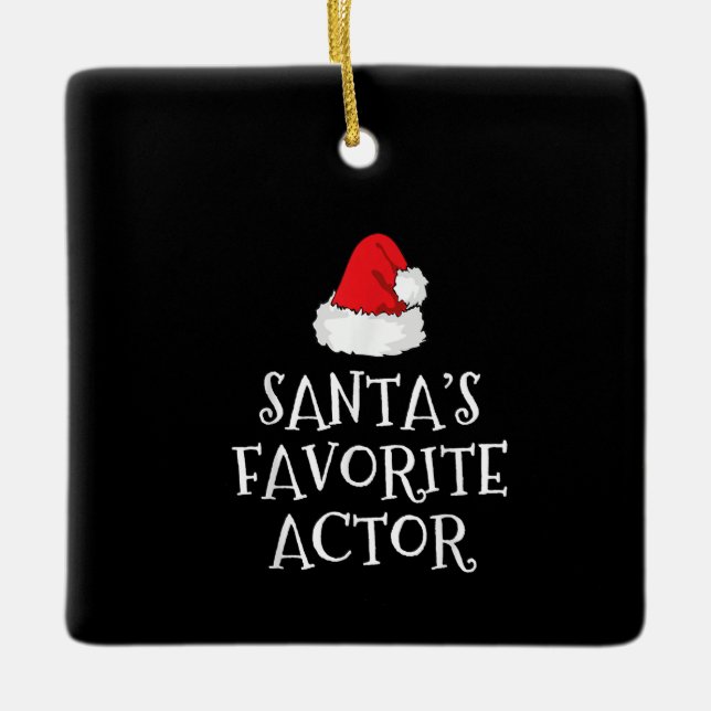 Santas Favourite Actor Christmas Acting Actress Ceramic Ornament (Front)