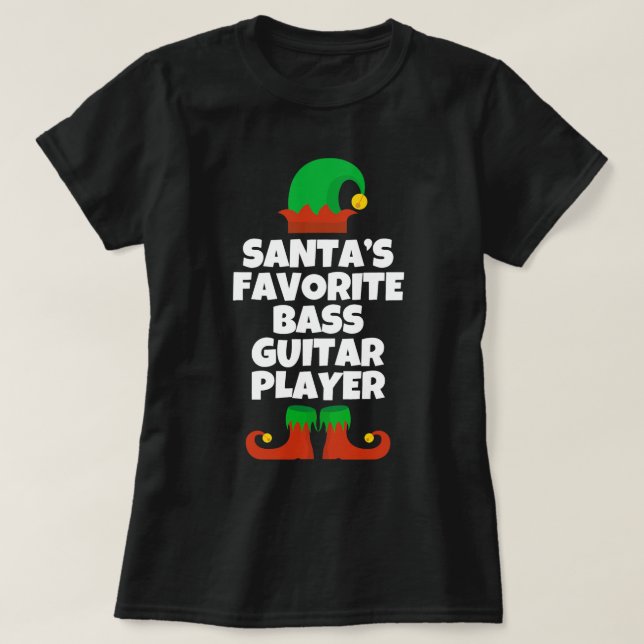 Santas Favourite Bass Guitar Player Funny Christma T-Shirt (Design Front)