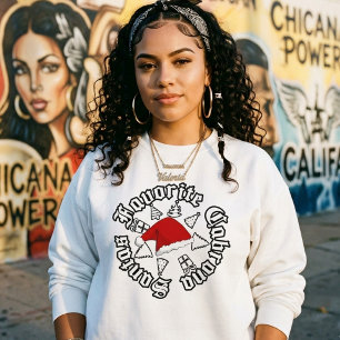 Santas Favourite Cabrona Christmas Sweatshirt
