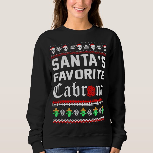 Santas Favourite Cabrona Mexico Cactus Skull Ugly  Sweatshirt (Front)
