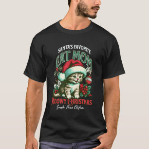 Santas Favourite Cat Mum Meowy Christmas Funny Cat T-Shirt