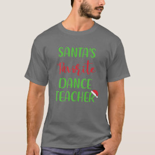 Santa's Favourite Dance Teacher Pajama Christmas X T-Shirt