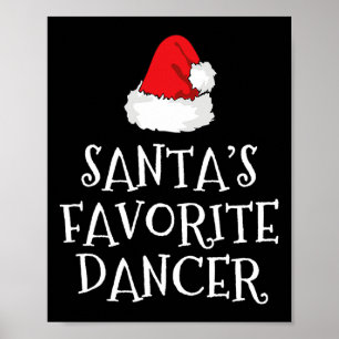 Santa's Favourite Dancer Christmas Funny Xmas Danc Poster