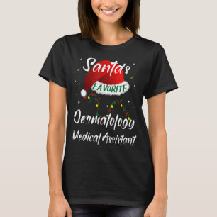 Santa's Favourite Dermatology Medical Assistant Co T-Shirt