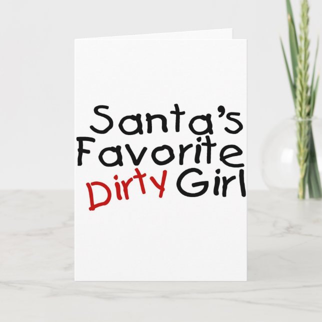 Santas Favourite Dirty Girl Holiday Card (Front)