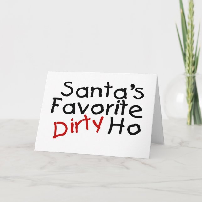 Santas Favourite Dirty Ho Holiday Card (Front)