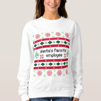 Santa's Favourite Employee Ugly "Sweater" Sweatshirt