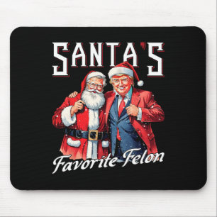 Santa's Favourite Felon Santa Claus Trump Christma Mouse Mat