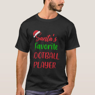Santas Favourite Football Player Football Christma T-Shirt