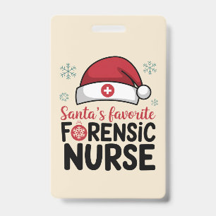 Santas Favourite Forensic Nurse Funny Christmas  ID Badge