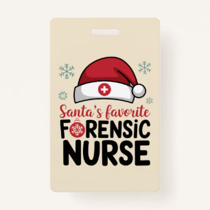 Santas Favourite Forensic Nurse Funny Christmas ID Badge