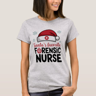 Santas Favourite Forensic Nurse Funny Christmas T-Shirt