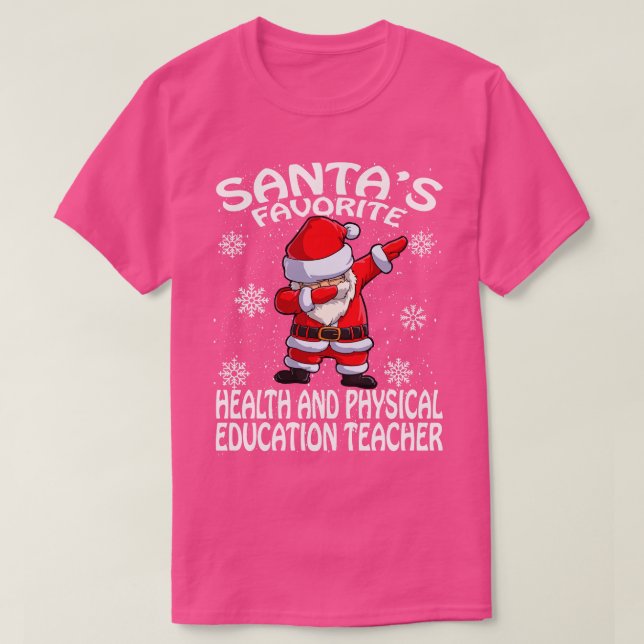 Santas Favourite Health And Physical Education Tea T-Shirt (Design Front)