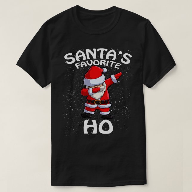 Santas Favourite Ho Christmas T-Shirt (Design Front)