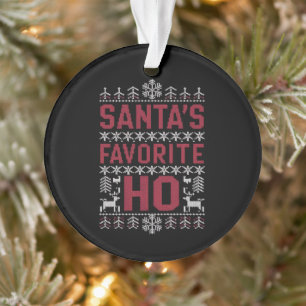 Santa's Favourite Ho Ugly Christmas Sweater Ornament