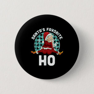 Santa's Favourite Ho - Xmas Naughty Santa Christma 6 Cm Round Badge