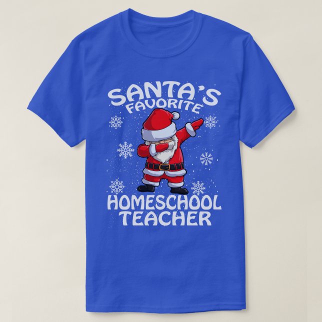 Santas Favourite Homeschool Teacher Christmas T-Shirt (Design Front)