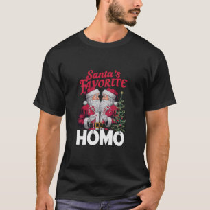 Santas Favourite Homo Gay Christmas LGBTQ Pride  T-Shirt