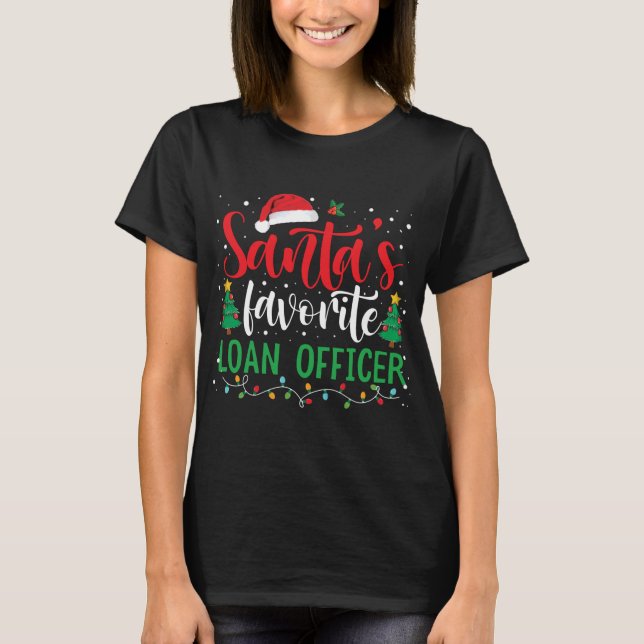 Santa's Favourite Loan Officer Christmas Santa Hat T-Shirt (Front)