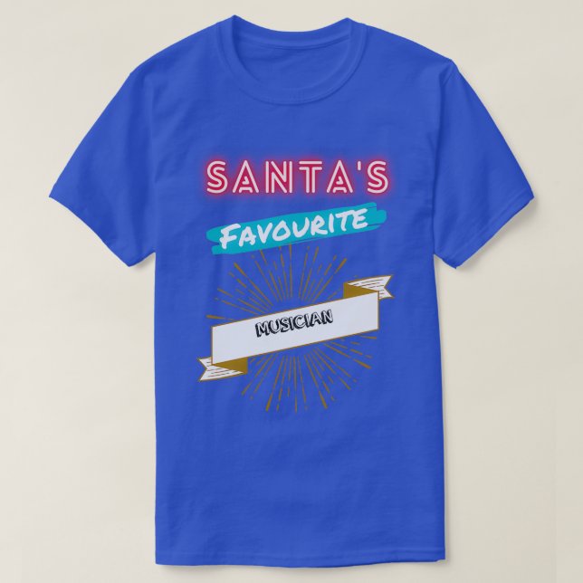 Santas favourite Musician Chrismas  T-Shirt (Design Front)