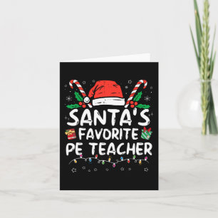 Santa's Favourite PE Teacher Christmas Santa Fun X Card