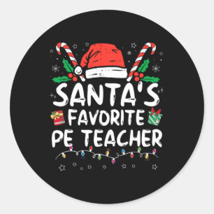 Santa's Favourite PE Teacher Christmas Santa Fun X Classic Round Sticker