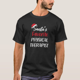 Santas Favourite Physical Therapist Christmas Funn T-Shirt