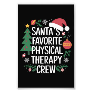 Santa's Favourite Physical Therapy Crew Christmas Photo Print