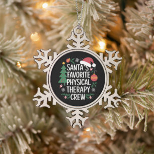 Santa's Favourite Physical Therapy Crew Christmas Snowflake Pewter Christmas Ornament