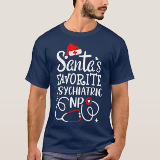 Santas Favourite Psychiatric NP Nurse Christmas T-Shirt
