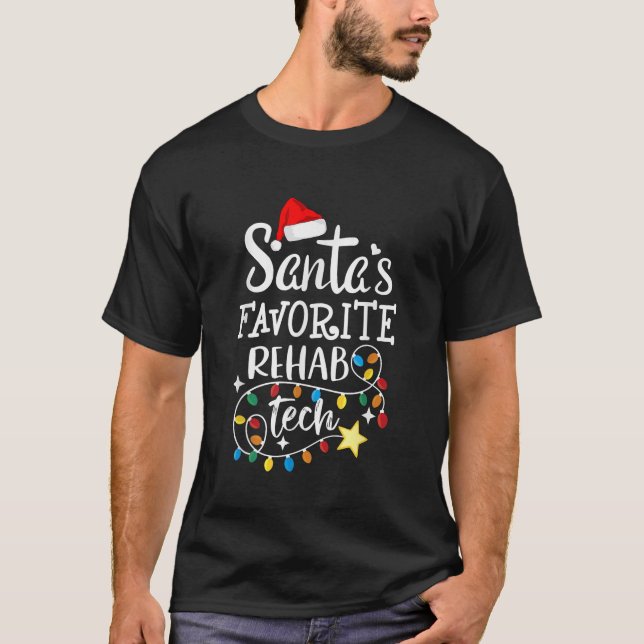 Santas Favourite Rehab Tech Merry Christmas Rehab  T-Shirt (Front)