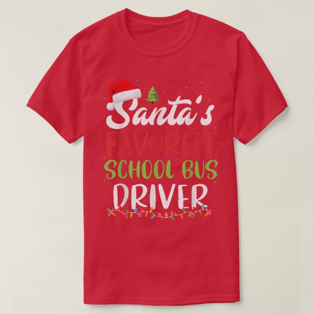 Santa's Favourite School Bus Driver Christmas Sant T-Shirt (Design Front)