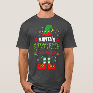 Santas Favourite School Bus Driver Elf Christmas H T-Shirt