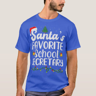 Santas Favourite School Secretary Christmas Funny T-Shirt