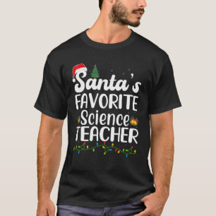 Santa's Favourite Science Teacher Funny Christmas  T-Shirt