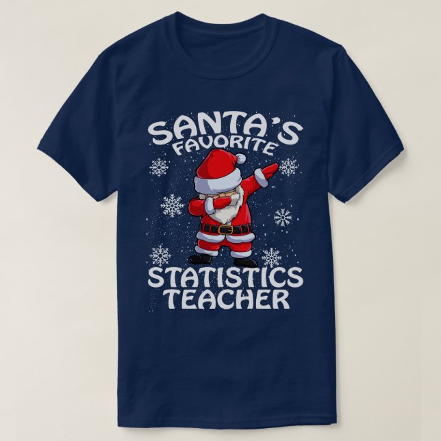 Santas Favourite Statistics Teacher Christmas T-Shirt (Design Front)