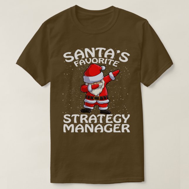 Santas Favourite Strategy Manager T Shirt Christma (Design Front)