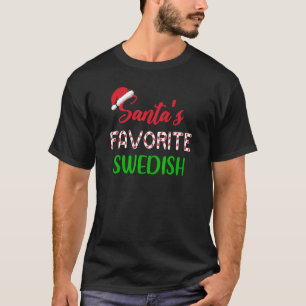 Santas Favourite Swedish Chritsmas Xmas pajama T-Shirt