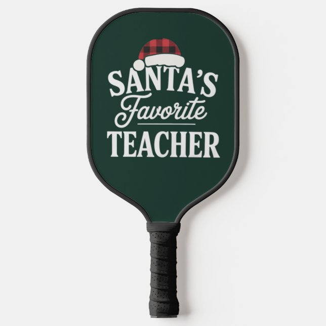 Santa's Favourite Teacher Christmas Teach Students Pickleball Paddle (Front)