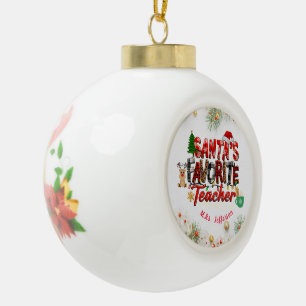 Santa's Favourite Teacher Customised Personalised  Ceramic Ball Christmas Ornament