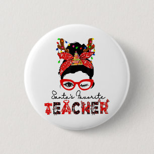 Santa's Favourite Teacher Messy Bun Pyjamas Christ 6 Cm Round Badge