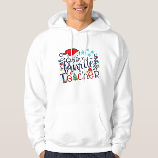 Santa's Favourite Teacher Xmas Funny Merry Christm Hoodie
