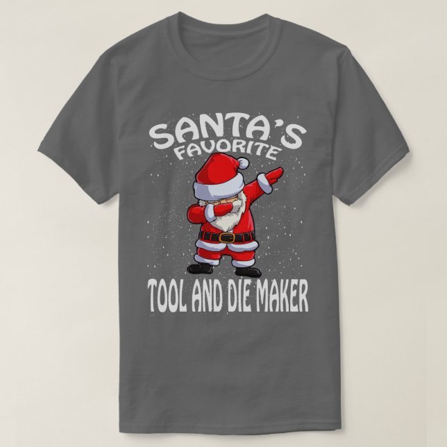 Santas Favourite Tool And Die Maker Christmas T-Shirt (Design Front)