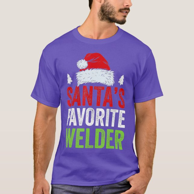 Santas Favourite Welder Christmas  Funny Xmas T-Shirt (Front)